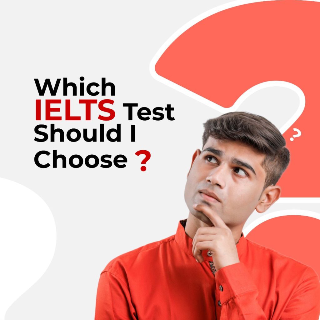 Which IELTS test should I choose