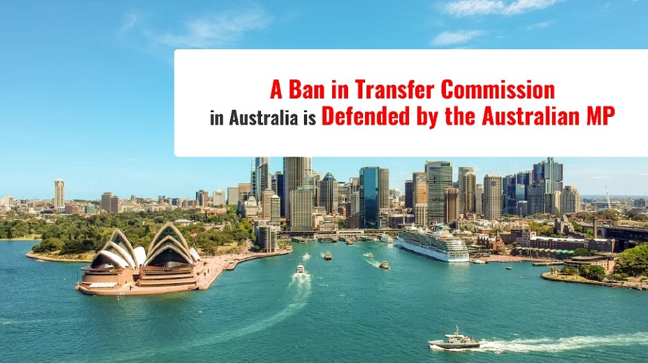 A Ban in Transfer Commission in Australia is Defended by the Australian MP