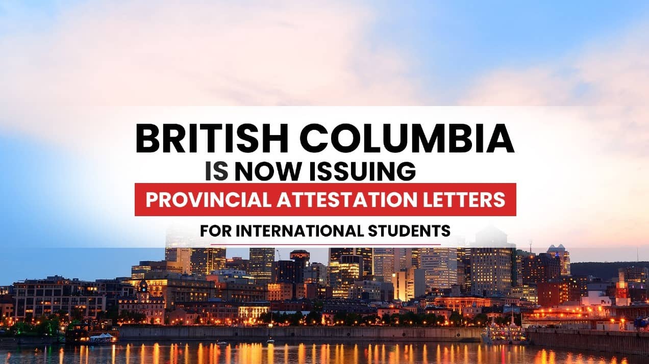 British Columbia is now issuing Provincial Attestation Letters for international students